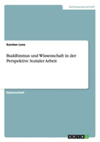 Buddhismus und Wissenschaft in der Perspektive Sozialer Arbeit