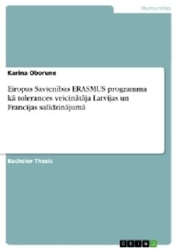 Eiropas Savienibas ERASMUS programma ka tolerances veicinataja Latvijas un Francijas salidzinajuma