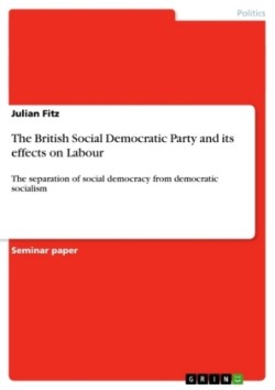British Social Democratic Party and its effects on Labour