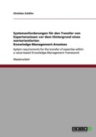 Systemanforderungen für den Transfer von Expertenwissen  vor dem Hintergrund eines wertorientierten  Knowledge-Management-Ansatzes