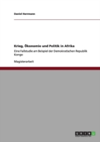 Krieg, Ökonomie und Politik in Afrika