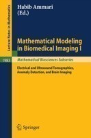 Mathematical Modeling in Biomedical Imaging I