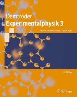 Experimentalphysik, Bd. 3, Atome, Moleküle und Festkörper