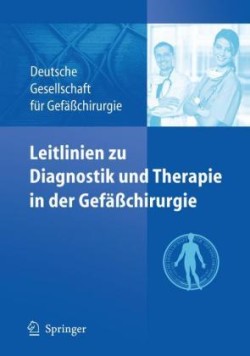 Leitlinien zu Diagnostik und Therapie in der Gefäßchirurgie