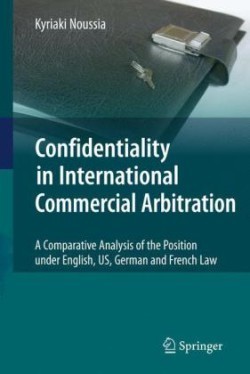 Confidentiality in International Commercial Arbitration