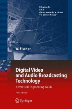 Digital Video and Audio Broadcasting Technology: A Practical Engineering Guide