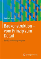 Baukonstruktion - vom Prinzip zum Detail. Bd.4