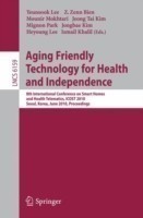 Aging Friendly Technology for Health and Independence