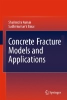 Concrete Fracture Models and Applications