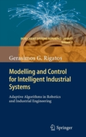 Modelling and Control for Intelligent Industrial Systems