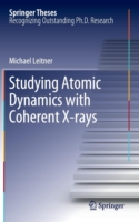 Studying Atomic Dynamics with Coherent X-rays