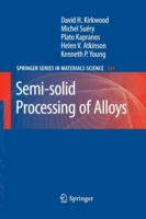 Semi-solid Processing of Alloys