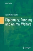 Diplomacy, Funding and Animal Welfare