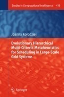 Evolutionary Hierarchical Multi-Criteria Metaheuristics for Scheduling in Large-Scale Grid Systems