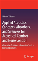 Applied Acoustics: Concepts, Absorbers, and Silencers for Acoustical Comfort and Noise Control