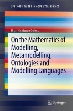 On Mathematics of Modelling, Metamodelling, Ontologies