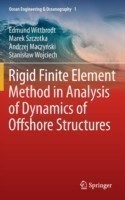 Rigid Finite Element Method in Analysis of Dynamics of Offshore Structures