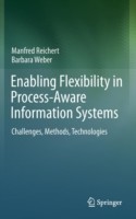 Enabling Flexibility in Process-Aware Information Systems