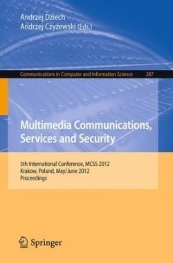 Multimedia Communications, Services and Security