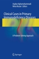 Clinical Cases in Primary Immunodeficiency Diseases A Problem-Solving Approach*