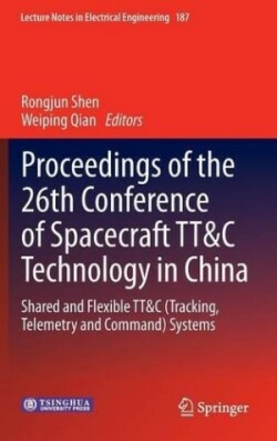 Proceedings of the 26th Conference of Spacecraft TT&C Technology in China