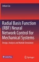 Radial Basis Function (RBF) Neural Network Control for Mechanical Systems