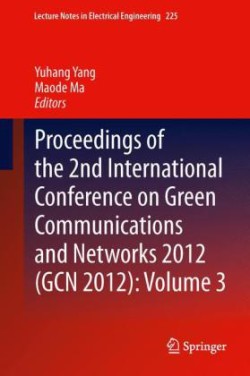 Proceedings of the 2nd International Conference on Green Communications and Networks 2012 (GCN 2012): Volume 3