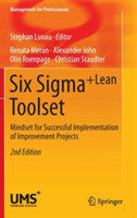 Six Sigma+Lean Toolset Mindset for Successful Implementation of Improvement Projects