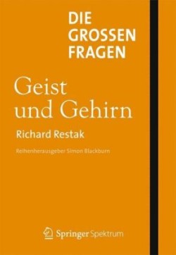 Die großen Fragen - Geist und Gehirn