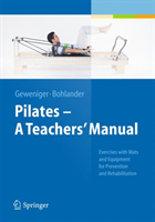 Pilates − A Teachers’ Manual