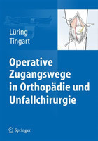 Operative Zugangswege in Orthopädie und Unfallchirurgie