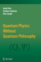 Quantum Physics Without Quantum Philosophy