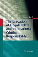 Execution of Illegal Orders and International Criminal Responsibility