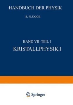 Kristallphysik I / Crystal Physics I