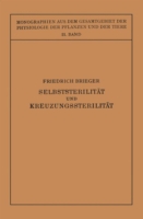 Selbststerilität und Kreuzungssterilität im Pflanzenreich und Tierreich