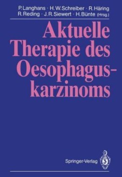 Aktuelle Therapie des Oesophaguskarzinoms