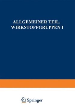 Allgemeiner Teil. Wirkstoffgruppen I