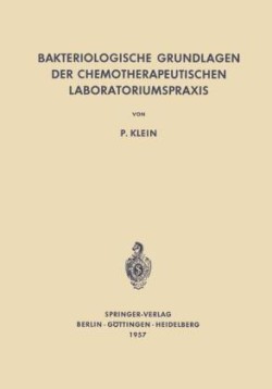 Bakteriologische Grundlagen der Chemotherapeutischen Laboratoriumspraxis