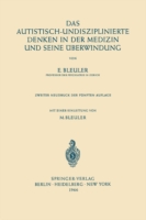 Das Autistisch-Undisziplinierte Denken in der Medizin und Seine Überwindung