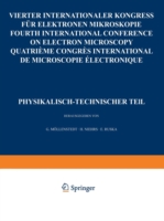 IV. Internationaler Kongreß für Elektronenmikroskopie / IVth International Congress on Electron Microscopy / IVe Congres International de Microscopie Electronique. Berlin, 10.-17. September 1958