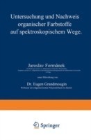 Untersuchung und Nachweis organischer Farbstoffe auf spektroskopischem Wege