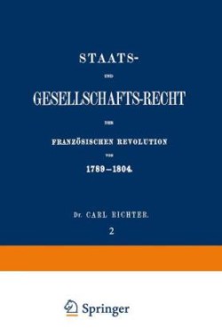 Staats- und Gesellschafts-Recht der Französischen Revolution von 1789–1804