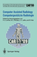 CAR’89 Computer Assisted Radiology / Computergestützte Radiologie