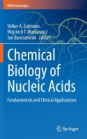 Chemical Biology of Nucleic Acids: Fundamentals and Clinical Applications (RNA Technologies)