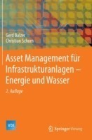 Asset Management Fur Infrastrukturanlagen - Energie Und Wasser 2nd Ed.