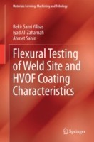 Flexural Testing of Weld Site and HVOF Coating Characteristics