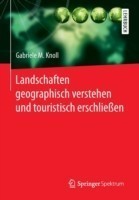 Landschaften geographisch verstehen und touristisch erschließen