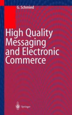 High Quality Messaging and Electronic Commerce