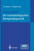Kompendium der traumatologischen Röntgendiagnostik