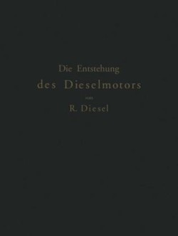 Die Entstehung des Dieselmotors